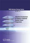Industrial Involvement to Support a National Nuclear Power Programme - Book
