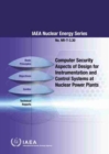 Computer Security Aspects of Design for Instrumentation and Control Systems at Nuclear Power Plants - Book