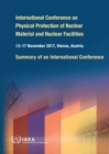 International Conference on Physical Protection of Nuclear Material and Nuclear Facilities : Summary of an International Conference Held in Vienna, 13-17 November 2017 - Book