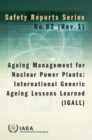 Ageing Management for Nuclear Power Plants : International Generic Ageing Lessons Learned (IGALL) - Book