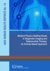 Medical Physics Staffing Needs in Diagnostic Imaging and Radionuclide Therapy : An Activity Based Approach - Book