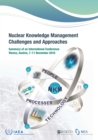 Nuclear Knowledge Management Challenges and Approaches : Summary of an International Conference Held in Vienna, 7-11 November 2016 - Book