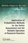 Application of Probabilistic Methods for the Safety Assessment and the Reliable Operation of Research Reactors - eBook