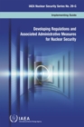 Developing Regulations and Associated Administrative Measures for Nuclear Security - Book