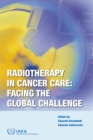 Radiotherapy in Cancer Care : Facing the Global Challenge - Book