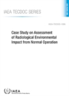 Case Study on Assessment of Radiological Environmental Impact from Normal Operation - Book