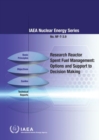 Research Reactor Spent Fuel Management : Options and Support to Decision Making - Book