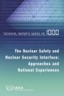 The Nuclear Safety and Nuclear Security Interface: Approaches and National Experiences - eBook