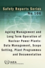 Ageing Management and Long Term Operation of Nuclear Power Plants: Data Management, Scope Setting, Plant Programmes and Documentation - eBook