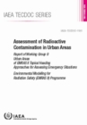 Assessment of Radioactive Contamination in Urban Areas : Report of Working Group 9 Urban Areas of EMRAS II Topical Heading Approaches for Assessing Emergency Situations - Book