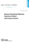 Nuclear Educational Networks : Experience Gained and Lessons Learned - Book