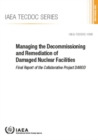 Managing the Decommissioning and Remediation of Damaged Nuclear Facilities : Final Report of the Collaborative Project DAROD - Book