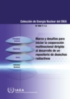 Framework and Challenges for Initiating Multinational Cooperation for the Development of a Radioactive Waste Repository (Spanish Edition) - Book