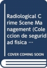 Radiological Crime Scene Management - Book