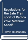 Regulations for the Safe Transport of Radioactive Material (Chinese edition) : Specific Safety Requirements - Book