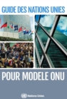 Guide des Nations Unies pour Modele ONU - Book