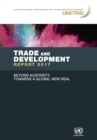 Trade and development report 2017 : beyond austerity - towards a global new deal - Book