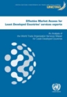 Effective market access for least developed countries' services exports : an analysis of the World Trade Organization Services Waiver for least developed countries - Book