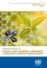 Teaching material on trade and gender linkages : the gender impact of technological upgrading in agriculture - Book