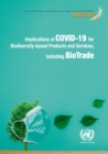 Implications of COVID-19 for biodiversity-based products and services, Including biotrade - Book