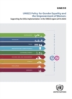 UNECE policy for gender equality and the empowerment of women : supporting the SDGs implementation in the UNECE region (2016-2020) - Book