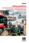 Safety guidelines and good practices for the management and retention of firefighting water - Book
