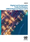 Digital and sustainable trade facilitation implementation in the UNECE region : 2019 Regional UNECE survey on trade facilitation - Book