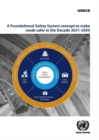 A foundational safety system concept to make roads safer in the decade 2021-2030 : sustainable mobility and smart connectivity - Book