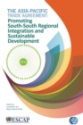 The Asia-Pacific Trade Agreement : promoting south-south regional integration and sustainable development - Book