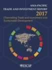 Asia-Pacific trade and investment report 2017 : channelling trade and investment into sustainable development - Book