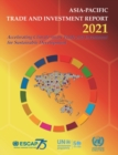 Asia-Pacific trade and investment report 2021 : accelerating climate-smart trade and investment for sustainable development - Book