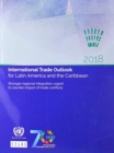 International trade outlook for Latin America and the Caribbean 2018 : stronger regional integration urgent to counter impact of trade conflicts - Book