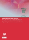 International trade outlook for Latin America and the Caribbean 2020 : regional integration is key to recovery after the crisis - Book
