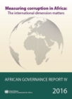 African Governance Report IV : Measuring Corruption in Africa - The International Dimension Matters - Book