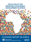Economic report on Africa 2019 : fiscal policy for financing sustainable development in Africa - Book