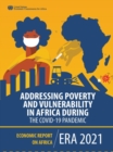 Economic report on Africa 2021 : addressing poverty and vulnerability in Africa during the COVID-19 pandemic - Book