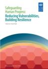 Safeguarding human progress : reducing vulnerabilities, building resilience - Book