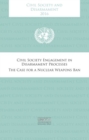 Civil society and disarmament 2016 : civil society engagement in disarmament process , the case for a nuclear weapons ban - Book