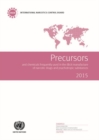 Precursors and chemicals frequently used in the illicit manufacture of narcotic drugs and psychotropic substances 2015 : report of the International Narcotics Control Board for 2015 on the implementat - Book