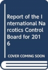 Report of the International Narcotics Control Board for 2016 - Book