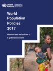 World population policies 2017 : abortion laws and policies, a global assessment - Book