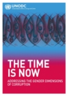 The time is now : addressing the gender dimensions of corruption - Book