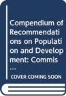 Compendium of recommendations on population and development : 1: Commission on population and development, 1994-2014 - Book