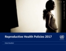 Reproductive health policies 2017 : data booklet - Book