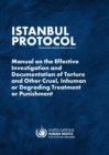 Istanbul Protocol : Manual on the Effective Investigation and Documentation of Torture and Other Cruel, Inhuman or Degrading Treatment or Punishment - Book
