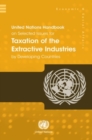 United Nations handbook on selected issues for taxation of the extractive industries by developing countries - Book