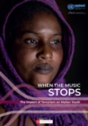When the music stops : the impact of terrorism on Malian youth - Book