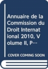Annuaire de la Commission du Droit International 2010, Volume II, Partie 2 - Book