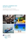 African, Caribbean and Pacific trade : prospects for stronger performance and cooperation - Book