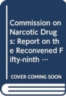 Commission on Narcotic Drugs : report on the reconvened fifty-ninth session (30 November - 2 December 2016) - Book
